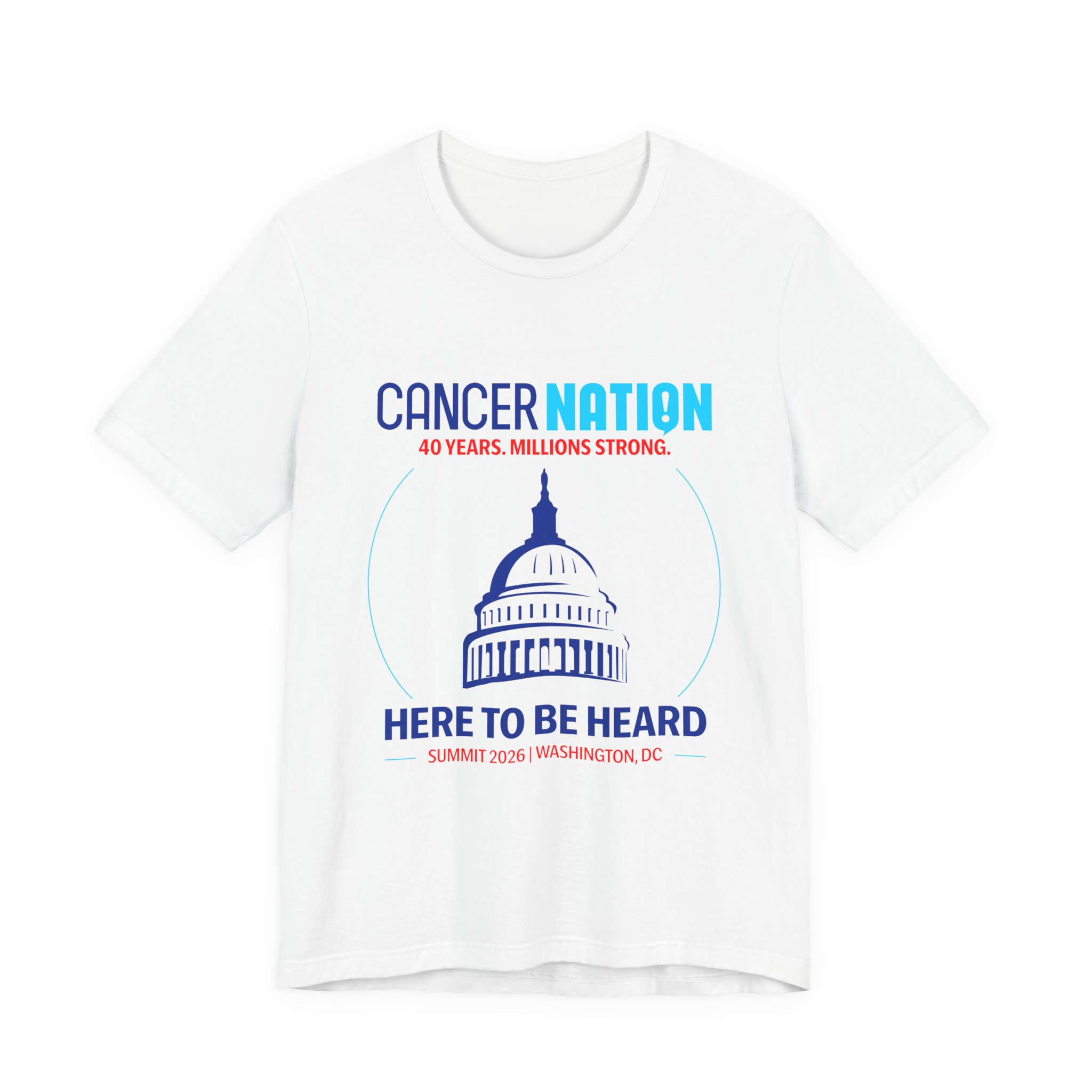 Cancer Nation T-Shirt | “Here To Be Heard” Summit 2026 Washington, DC