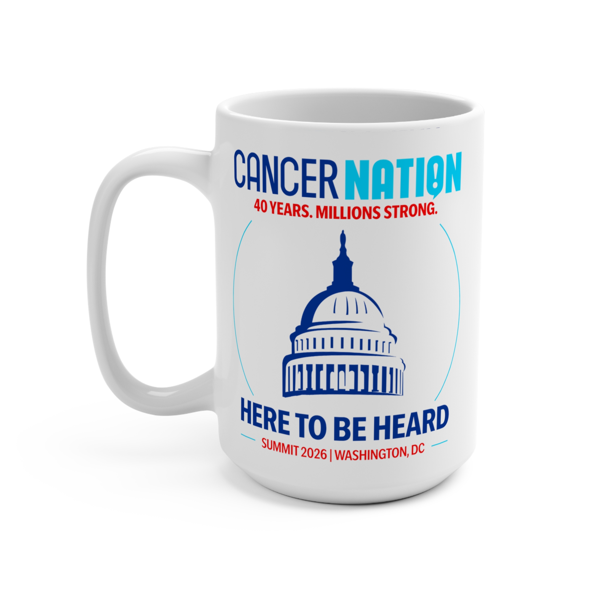 Cancer Nation Ceramic Mug 15 oz | “Here To Be Heard” Summit 2026 Washington, DC