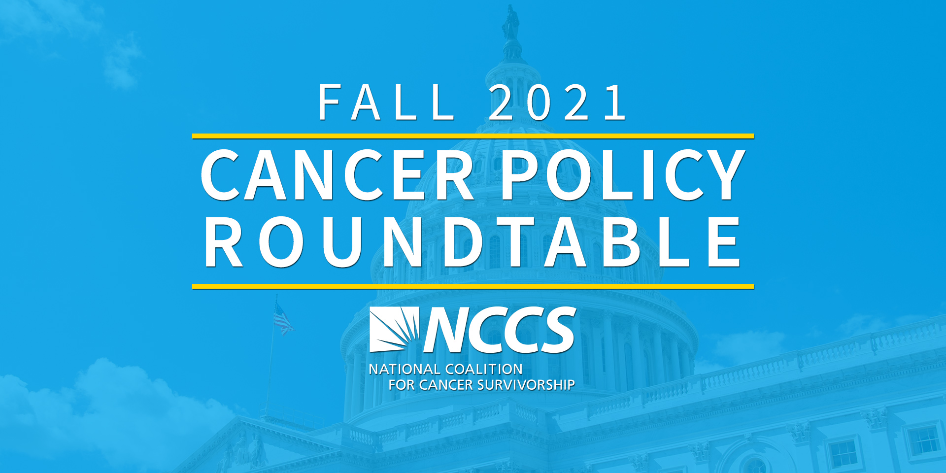 Fall 2021 Cancer Policy Roundtable Nccs National Coalition For