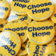Choose Hope Buttons 1