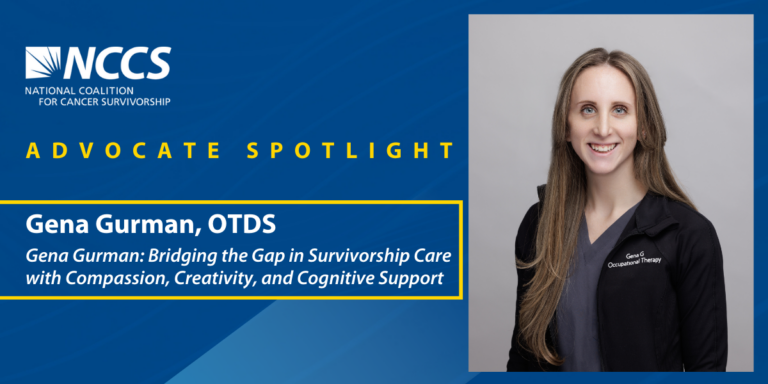 Advocate Spotlight: Gena Gurman, OTDS Gena Gurman: Bridging the Gap in Survivorship Care with Compassion, Creativity, and Cognitive Support