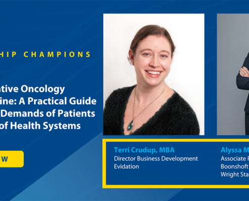 Survivorship Champions Webinar Flyer: Making Integrative Oncology Regular & Routine: A Practical Guide to Meeting the Demands of Patients and the Needs of Health Systems Watch Now