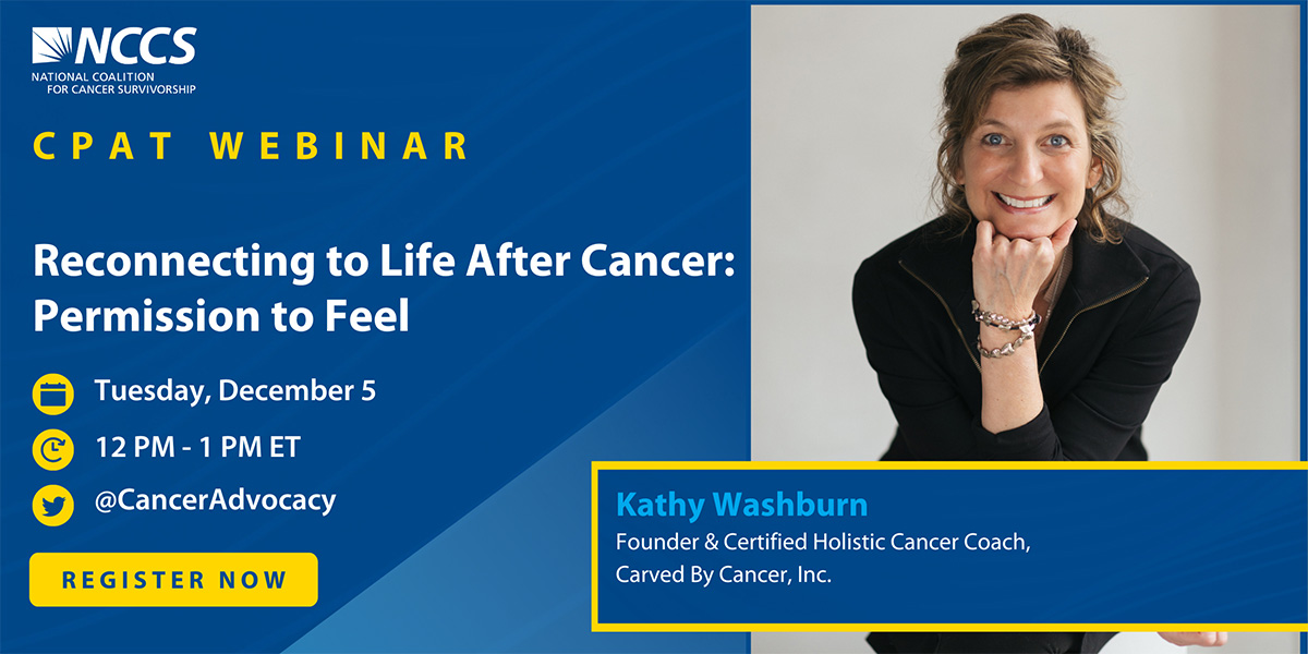 Webinar flyer: Reconnecting to Life After Cancer: Permission to Feel, Tuesday, December 5, 12:00 PM ET