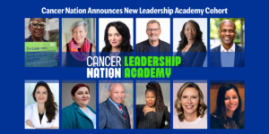 a graphic with a text headline reading "Cancer Nation Announces New Leadership Academy Cohort", underneath are Headshots of all 12 2026 cancer Nation Ambassadors side-by-side