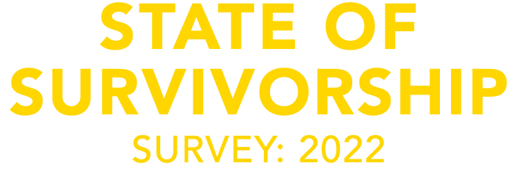 State of Cancer Survivorship Survey: 2022