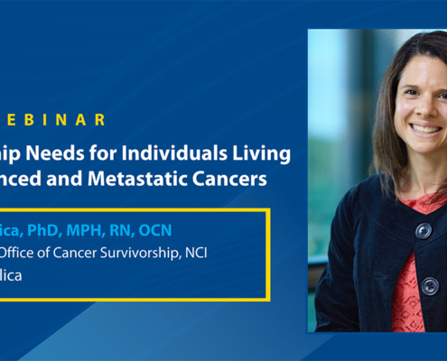 Michelle Mollica PhD Webinar Survivorship Needs for People with Metastatic and Advanced Cancers